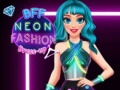 Gioco BFF Moda Neon Vestire in linea