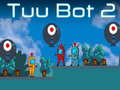 Gioco Tuu Bot 2 in linea