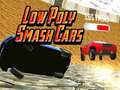 Gioco Auto Smash a Basso Poligono in linea