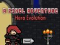 Gioco Evoluzione dell'Eroe di Avventura Pixel in linea