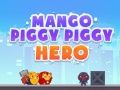 Gioco Eroe Porcellino Mango in linea