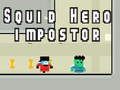 Gioco Eroe Calamaro: Impostore in linea