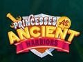 Gioco Principesse come Guerriere Antiche in linea