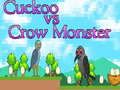 Gioco Cuculo contro Mostro Corvo in linea