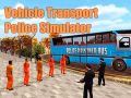 Gioco Simulatore di Polizia per il Trasporto di Veicoli in linea