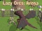 Gioco Orchi Pigri: Arena in linea