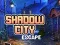 Gioco Fuga dalla Città Ombra in linea
