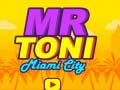 Gioco Mr Toni Miami City in linea