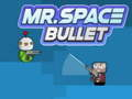 Gioco Mr. Proiettile Spaziale in linea