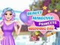 Gioco Rimodellamento Bellezza Principessa Giorno di Matrimonio in linea
