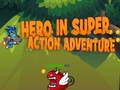 Gioco Eroe in Super Azione Avventura in linea