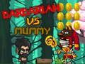 Gioco Barbaro contro Mummia in linea