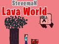 Gioco Mondo Lava di Steveman in linea
