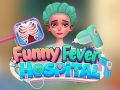 Gioco Ospedale della Febbre Divertente in linea