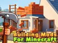 Gioco Costruire mod per Minecraft in linea