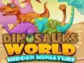 Gioco Miniature nascoste del mondo dei dinosauri in linea