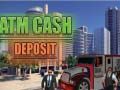 Gioco Deposito di contante al bancomat in linea