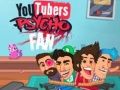 Gioco Fan Psicopatico degli YouTubers in linea