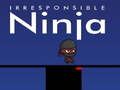 Gioco Ninja Irresponsabile in linea