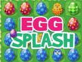 Gioco Splash d'Uovo in linea