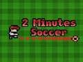 Gioco Calcio in 2 minuti in linea