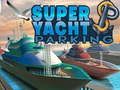 Gioco Parcheggio Super Yatch in linea