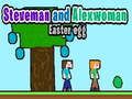 Gioco Steveman e Alexwoman: Uovo di Pasqua in linea