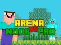 Gioco Arena: Noob contro Pro in linea Gioco Arena: Noob contro Pro in linea