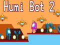Gioco Humi Bot 2 in linea