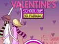 Gioco Parcheggio 3D Autobus Scolastico di San Valentino in linea