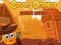 Gioco Proteggi l'Arancia: Far West in linea