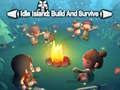 Gioco Isola Inattiva: Costruisci e Sopravvivi in linea Gioco Isola Inattiva: Costruisci e Sopravvivi in linea