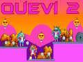 Gioco Quevi 2 in linea