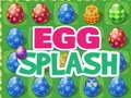 Gioco Splash d'Uovo in linea