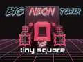 Gioco Grande Torre Neon contro Quadrato Piccolo in linea