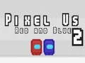 Gioco Pixel Noi Rosso e Blu 2 in linea