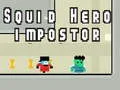 Gioco Eroe Calamaro: Impostore in linea