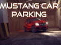 Gioco Parcheggio auto Mustang in linea