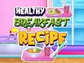 Gioco Ricetta per una colazione sana in linea