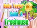 Gioco Baby Taylor costruisce una casa sull'albero in linea