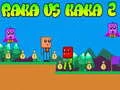 Gioco Raka contro Kaka 2 in linea