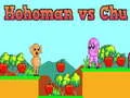 Gioco Hohoman contro Chu in linea