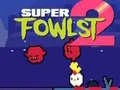 Gioco Super Fowlst 2 in linea Gioco Super Fowlst 2 in linea