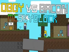 Gioco Obby contro Bacon: MCSkyblock in linea Gioco Obby contro Bacon: MCSkyblock in linea