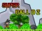 Gioco Super Ball Dz in linea