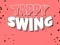 Gioco Tappy Swing in linea