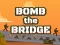 Gioco Fai esplodere il ponte in linea