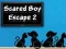 Gioco Fuga del Ragazzo Spaventato 2 in linea