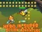 Gioco Eroe in Super Azione Avventura in linea