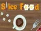 Gioco Affetta cibo in linea
